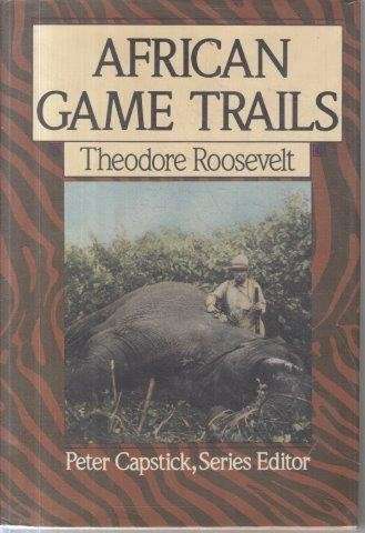 African Game Trails - Roosevelt, Theodore 1.10kg