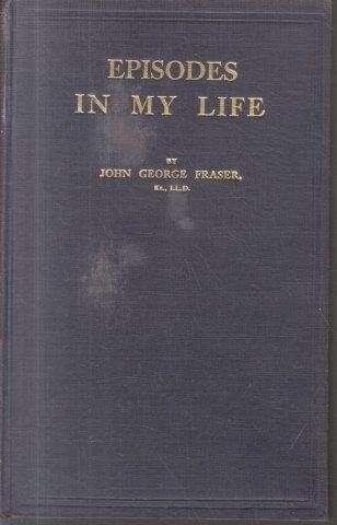 Episodes in My Life - Fraser, John George 0.80kg