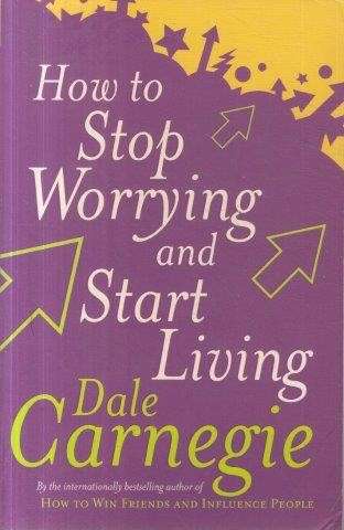 How to stop Worrying and Start Living - Carnegie, Dale 1kg