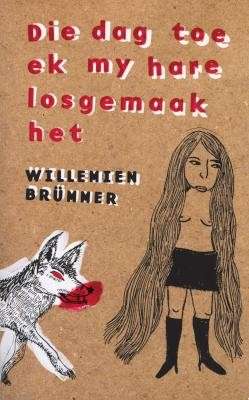 Die Dag Toe Ek My Hare Losgemaak Het - Brummer, Willemien 0.50kg