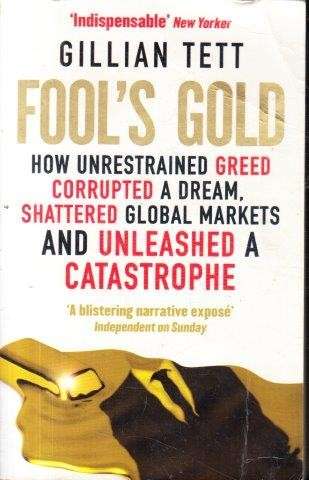 Fool's Gold - Tett, Gillian 0.60kg