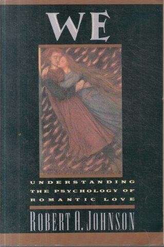 We: Understanding The Psychology Of Romantic Love - Johnson, Robert A. 0.40kg