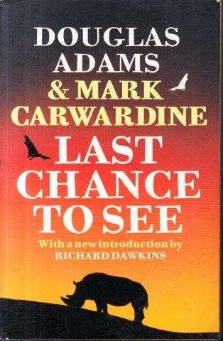 Last Chance to See - Adams, Douglas & Mark Carwardine 0.40kg