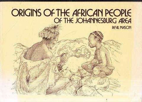 Origins of the African People of the Johannesburg Area - Mason, Revil 0.40kg