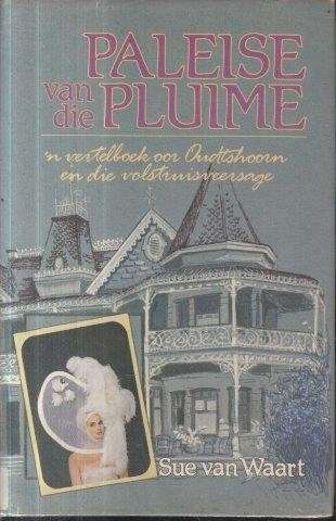 Paleise van die Pluime - Van Waart, Sue 0.50kg