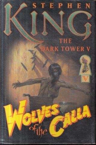 The Dark Tower Book 5: Wolves Of The Calla - King, Stephen 1.40kg