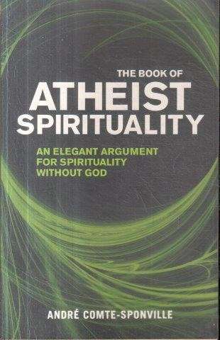 The Book Of Atheist Spirituality - Comte-Sponville, Andre 0.40kg