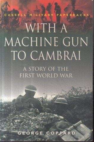 With A Machine Gun To Cambrai - Coppard, George 0.30kg
