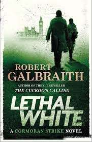Lethal White (Cormoran Strike 4) - Galbraith, Robert 0.50kg