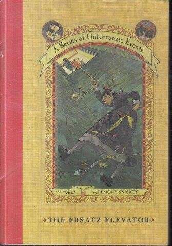 A Series of Unfortunate Events. Book the  Six: The Ersatz Elevator - Snicket, Lemony 0.40kg