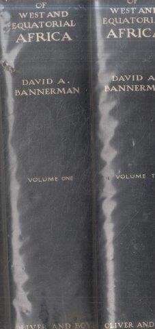 The Birds of West and Equatorial Africa (2 vols) - Bannerman, David A. 3kg