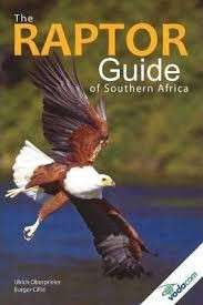 The Raptor Guide Of Southern Africa - Oberprieler, Ulrich & Cillie, Burger 1kg