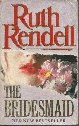The Bridesmaid - Rendell, Ruth 0.40kg
