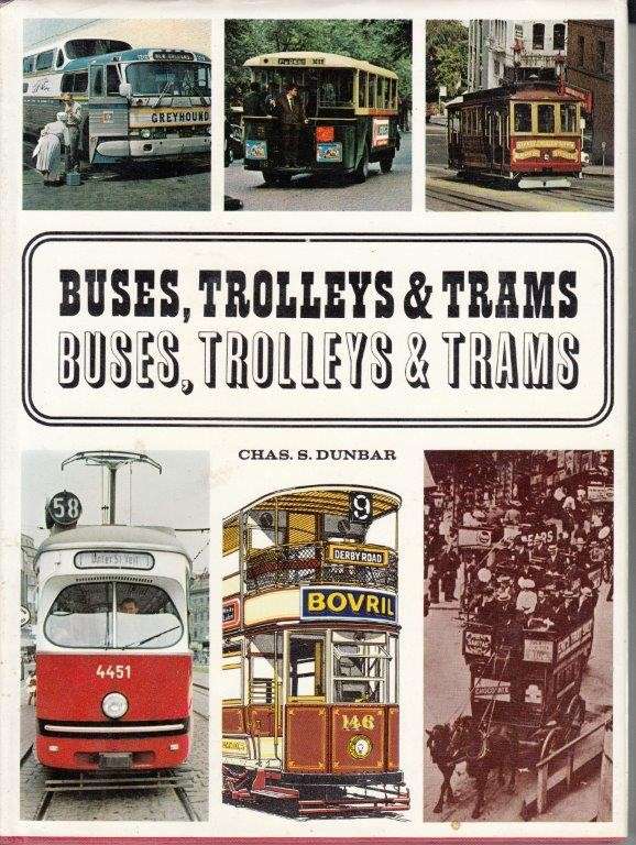 Buses, Trolleys and Trams - Dunbar, Chas S..