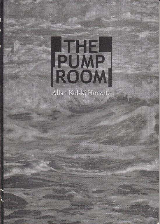 The Pump Room - Horwitz, Allan Kolski