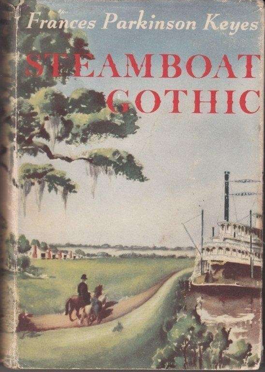 Steamboat Gothic - Keyes, Frances Parkinson