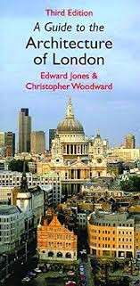 A Guide To The Architecture Of London - Jones, Edward & Woodward, Christopher
