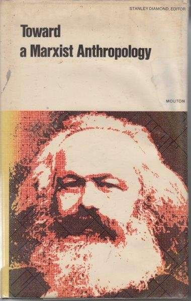 Toward A Marxist Anthropology - Diamond, Stanley