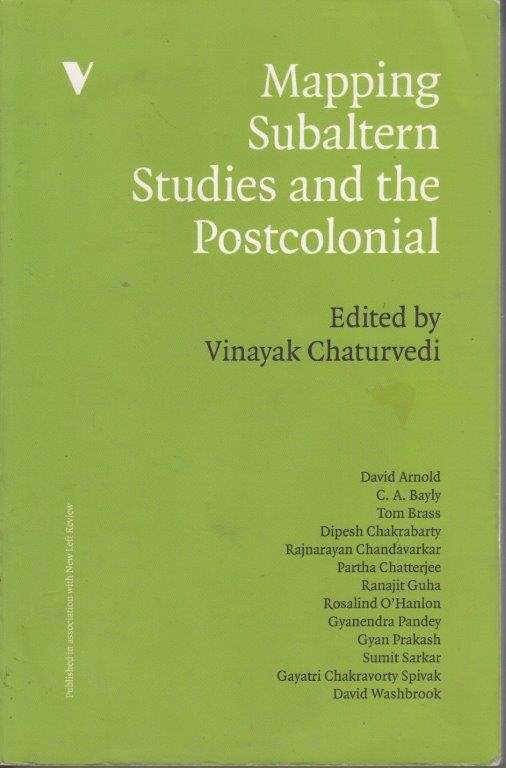 Mapping Subaltern Studies And The Postcolonial - Chaturvedi, Vinayak (ed)