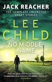 No Middle Name: Jack Reacher Story Collection - Child, Lee