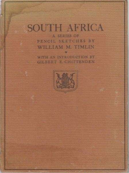 South Africa: A Series of Pencil Sketches - Timlin, William M.