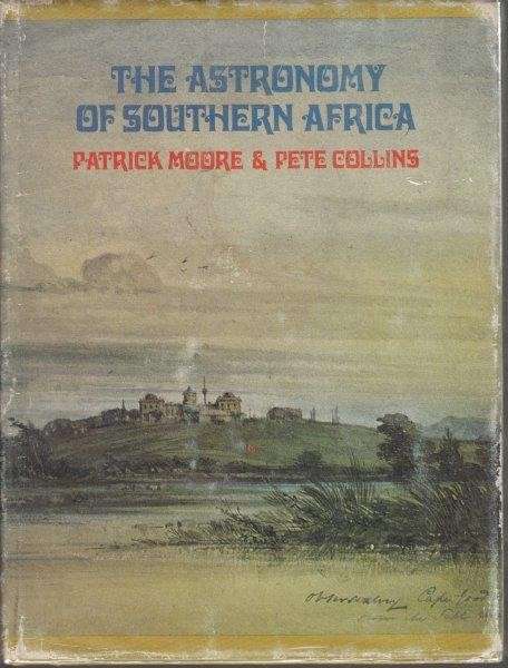 The Astronomy of Southern Africa - Moore, Patrick & Collins, Pete