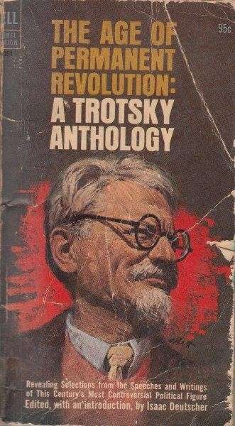 The Age of Permanent Revolution - A Trotsky Anthology - Trotsky, Leon & Deutscher, Isaac (ed)
