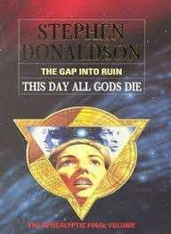 The Gap into Ruin: This Day all Gods Die - Donaldson, Stephen