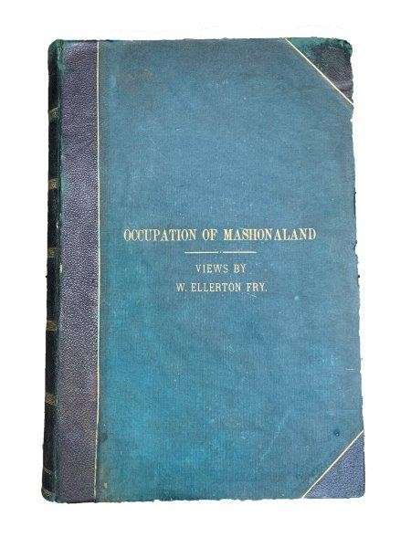 Occupation Of Mashonaland - Fry, W. Ellerton