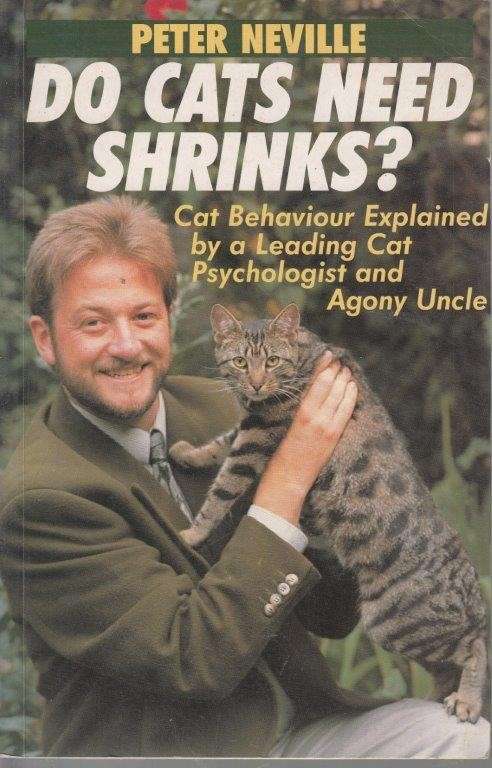 Do Cats Need Shrinks? - Neville, Peter