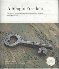 A Simple Freedom - The Strong Mind of Robben Island Prisoner No. 468/64 - Kathrada, Ahmed
