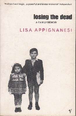 Losing The Dead - Appignanesi, Lisa