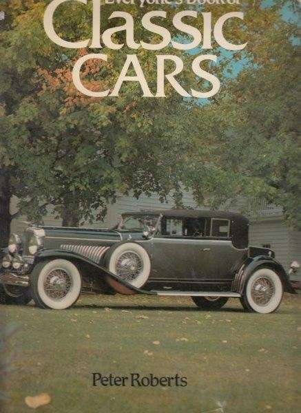 Everyone's Guide to Classic Cars - Roberts, Peter