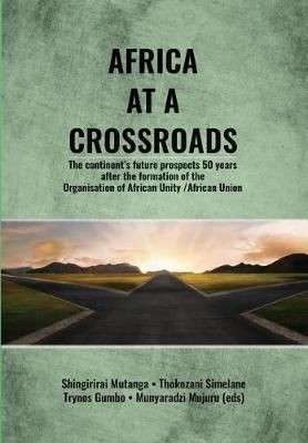 Africa At A Crossroads - Mutanga, Shingirirai