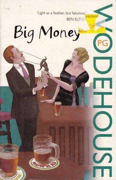 Big Money - Wodehouse, P.G.