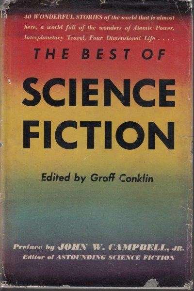 The Best of Science Fiction - Conklin, Groff (ed) & Campbell, John W. Jr. (Foreword)