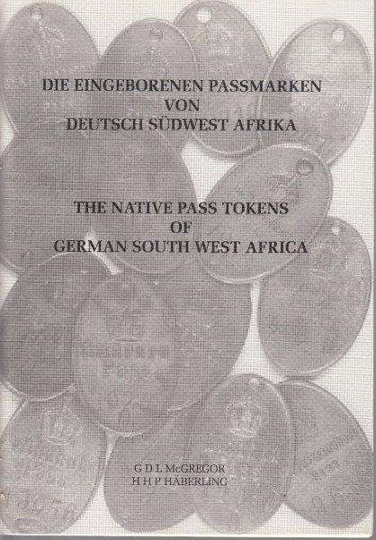 Die Eingeborenen Passmarken von Deutsch Sudwest Afrika/The Native Pass Tokens of German South West A