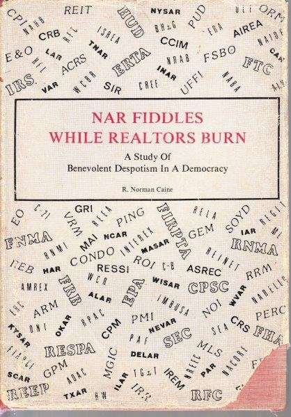NAR fiddles while realtors burn - Caine, R. Norman