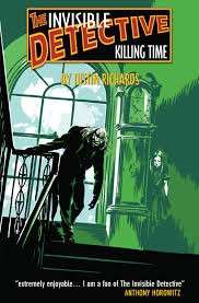 The Invisible Detective - Killing Time - Richards, Justin