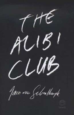 The Alibi Club - van Schalkwyk, Jaco