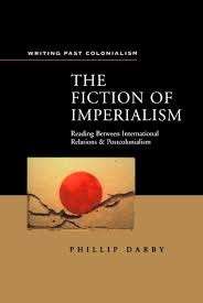The Fiction Of Imperialism - Darby, Phillip