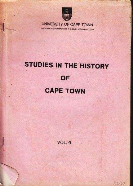 Studies in the History of Cape Town Vols 2-4 - Saunders, Christopher & Phillips. Howard