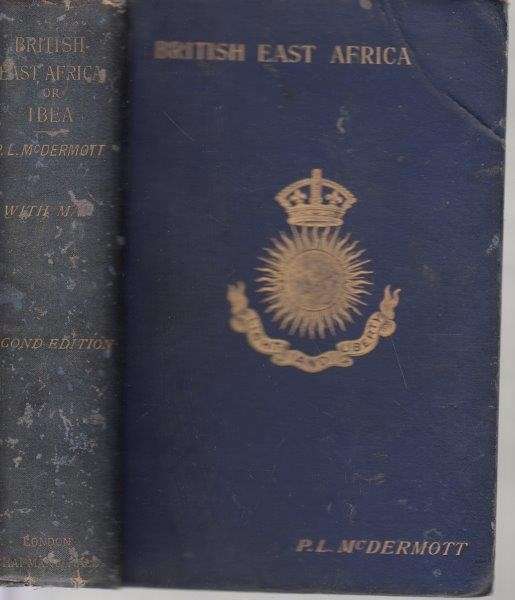 British East Africa, Or, Ibea - McDermott, P. L.