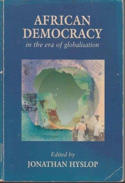 African Democracy In The Era Of Globalisation - Jonathan Hyslop