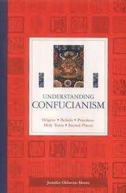 Understanding Confucianism: Origins, Beliefs, Practices, Holy Texts, Sacred Places