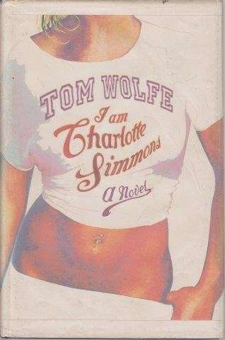 I Am Charlotte Simmons - Wolfe, Tom
