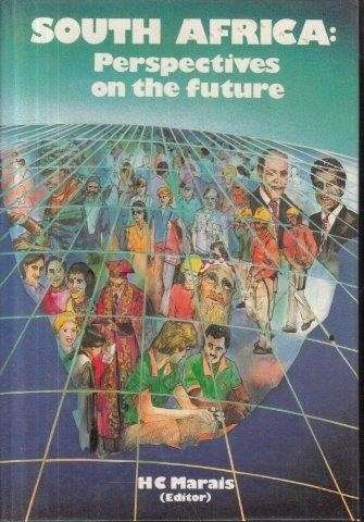 South Africa: Perspective on the Future - Marais, H. C.