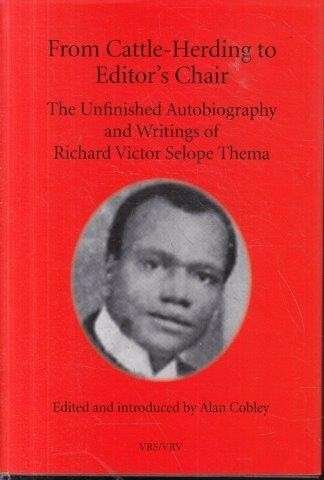 From Cattle-herding to Editor's Chair - The Unfinished Autobiography and Writings of RVS Thema (VRS)