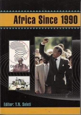 Africa Since 1990 - Seleti, Yonah (Ed.)