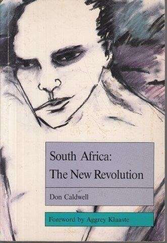 South Africa: The New Revolution - Caldwell, Don